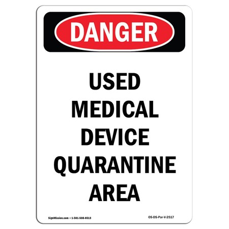 Signmission Safety Sign, OSHA Danger, 24" Height, Rigid Plastic, Used Medical Device Quarantine Area, Portrait OS-DS-P-1824-V-2517